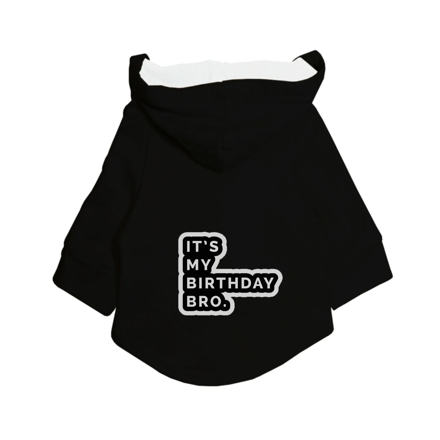 "It's My Birthday Bro" Printed Dog Hoodie Jacket